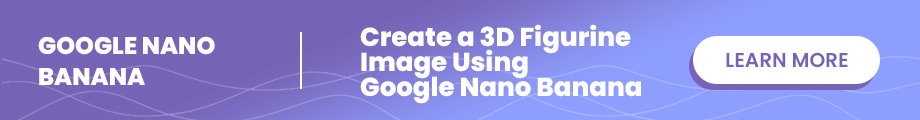 Create a 3D Figurine Image Using Google Nano Banana