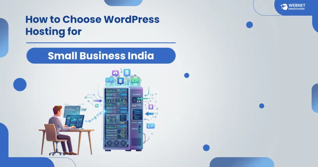 How to Choose WordPress Hosting for Small Businesses in India
